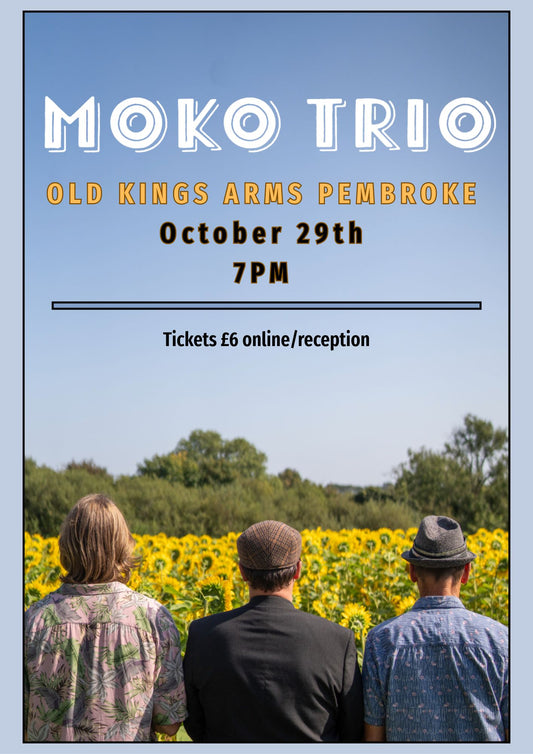 MOKO TRIO @ The Old Kings Arms - 29/10/26